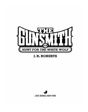 [The Gunsmith 356] • Hunt for the White Wolf